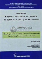 PROGRESE IN TEORIA DECIZIILOR ECONOMICE IN CONDITII DE RISC SI INCERTITUDINE Vol. 2 - 2007 - Ion Talaba (AE33)