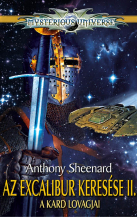 Az Excalibur keres&eacute;se II. - A kard lovagjai - Anthony Sheenard