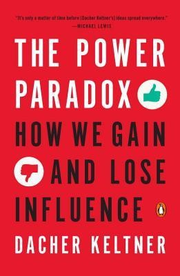 The Power Paradox: How We Gain and Lose Influence foto