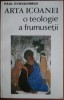 Arta Icoanei, O Teologie a Frumusetii - Paul Evdochimov, Meridiane, Crestinism, Arta si Religie