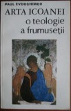 Arta Icoanei, O Teologie a Frumusetii - Paul Evdochimov, Meridiane, Crestinism, Arta si Religie