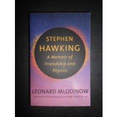 Leonard Mlodinow - Stephen Hawking. A Memoir of Friendship and Physics (2020)