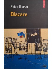 Petre Barbu - Blazare (Editia: 2005) foto