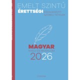 Emelt szintű &eacute;retts&eacute;gi - magyar nyelv &eacute;s irodalom 2026