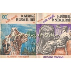 O Aventura In Secolul Intii I, II - Paolo Monelli