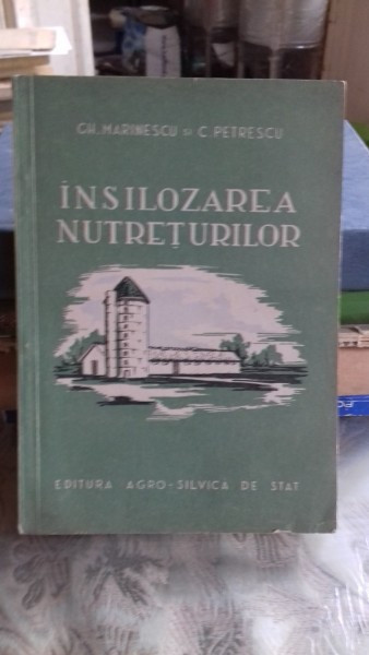 INSILOZAREA NUTRETURILOR - GH MARINESCU