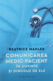 Comunicarea medic-pacient in cuvinte si dincolo de ele - Beatrice Mahler (2-3 insemnari cu pixul)