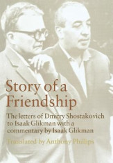 Story of a Friendship: The Letters of Dmitry Shostakovich to Isaak Glikman, 1941-1970 foto