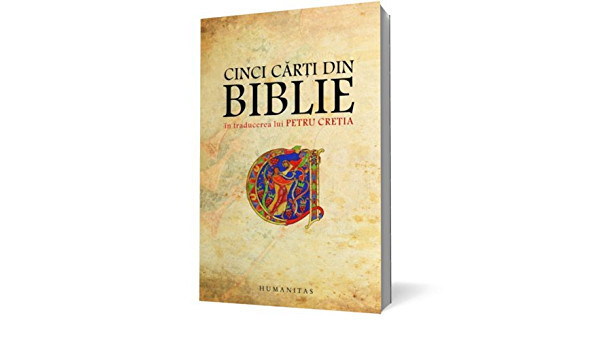 CINCI CARTI DIN BIBLIE IN TRADUCEREA LUI PETRU CRETIA