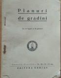 PLANURI DE GRADINI CU 24 FIGURI SI 10 PLANURI ED. GORJAN