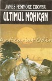 Ultimul Mohican - James Fenimore Cooper, Hyperion 1994, Roman, Beletristica, 407 pagini