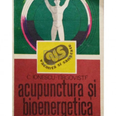 C. Ionescu - Acupunctura si bioenergetica umana (editia 1986)
