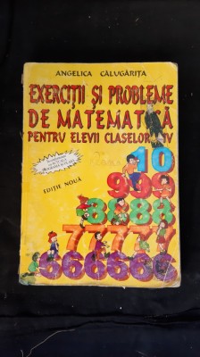 EXERCITII SI PROBLEME DE MATEMATICA PENTRU ELEVII CLASELOR I-IV CALUGARITA foto