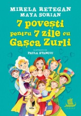 7 povesti pentru 7 zile cu Gasca Zurli - Humanitas