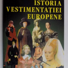 ISTORIA VESTIMENTATIEI EUROPENE de CECILIA CARAGEA , EDITIE REVAZUTA SI ADAUGITA , 1999