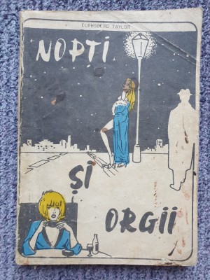 Nopti si orgii, Elphsberg Taylor, colectia Extaz, 1993, 174 pag, stare buna foto