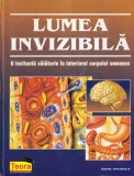 Eduard Arnau - Lumea invizibila. O incitanta calatorie in interiorul corpului