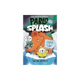 Pablo and Splash: Frozen in Time: The Hilarious Kids' Graphic Novel Series about Time-Travelling Penguins