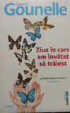 Laurent Gounelle - Ziua in care am invatat sa traiesc (2018)