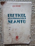 A.L.ZISSU ,ERETICUL DELA MANASTIREA NEAMTU, EDITURA ADAM, 1930