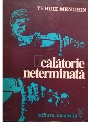 Yehudi Menuhin - Calatorie neterminata (editia 1980) foto