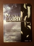 Sergiu Grossu - Vania Moiseev: un t&acirc;năr martir din Moisei