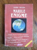 Marile enigme - Eugen Delcea / R8P3S