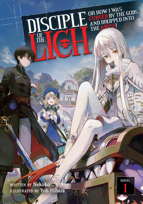 Disciple of the Lich: Or How I Was Cursed by the Gods and Dropped Into the Abyss! (Light Novel) Vol. 1 foto