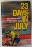 23 DAYS IN JULY by JOHN WILCOCKSON , INSIDE LANCE ARMSTRONG &#039; RECORD ...2004