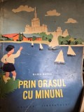 Prin orasul cu minuni - Maria Banus - Ilustratii Maria Constantin