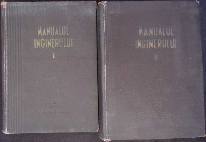 MANUALUL INGINERULUI VOL.1-2 MATEMATICA, FIZICA, CALDURA; MECANICA, REZISTENTA MATERIALELOR-E. BALAN, M. CH-273153