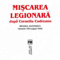 Miscarea legionara dupa Corneliu Codreanu, v.2 Regimul Antonescu - Ilarion Tiu