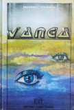 Vanga de Krasimira Stoianova, Star Trafic, Romana, Paranormal