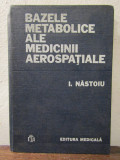 Bazele metabolice ale medicinii aerospațiale - I. Năstoiu