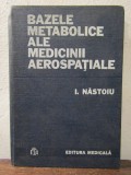 Bazele metabolice ale medicinii aerospațiale - I. Năstoiu