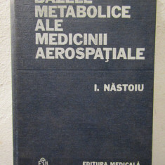 Bazele metabolice ale medicinii aerospațiale - I. Năstoiu