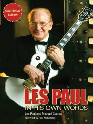 Les Paul in His Own Words: Centennial Edition foto