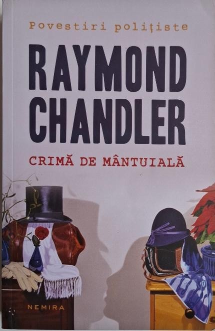 Crima de mantuiala (Povestiri) &ndash; Raymond Chandler