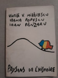 Paysans de l&#039;histoire - Vintila V. Mihailescu, Ioana Popescu, Ioan Panzaru