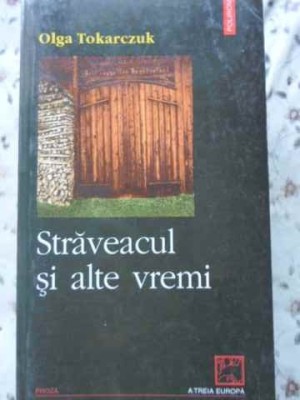 STRAVEACUL SI ALTE VREMI-OLGA TOKARCZUK-223435 foto