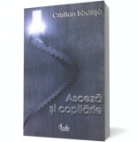 Asceza si copilarie - Cristian Badilita