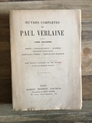 Paul Verlaine - Oeuvres Completes. Tome Deuxieme foto