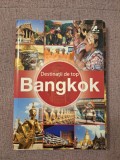 Cumpara ieftin Bangkok - Destinatii de top ~ AdLibri