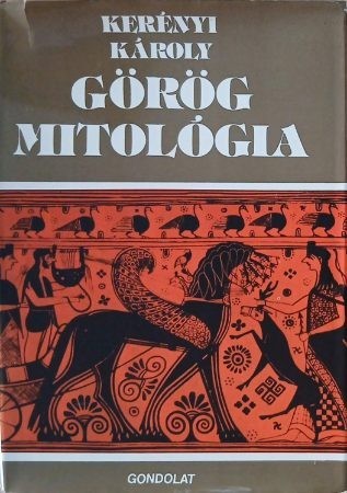 Gorog mitologia - Kerenyi Karoly
