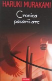 Cronica Pasarii Arc - Haruki Murakami, Polirom, 2004, 684 pagini, Roman