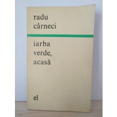 Radu Carneci - Iarba Verde, Acasa