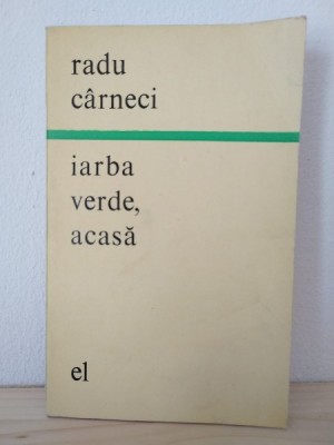 Radu Carneci - Iarba Verde, Acasa foto