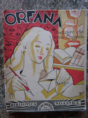 Jean Webster - Orfana - Biblioteca Noastra -Ed. Socec ,trad.Ana Ciumetti , 222p foto