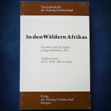 IN DEN WALDER AFRIKAS - GESTALTEN UND EREIGNISSE FRUHGESCHICHTLICHER ZEIT