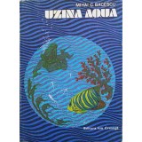 UZINA AQUA-MIHAI C. BACESCU-216899